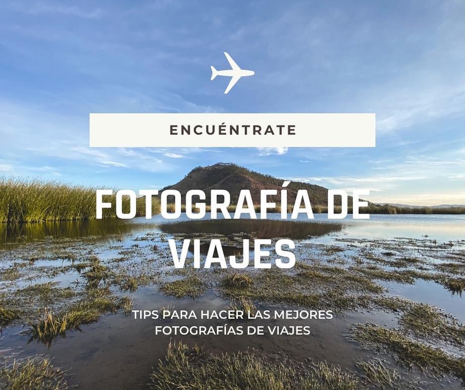 Consejos para tomar buenas fotos durante tu viaje 1 Cómo tomar buenas FOTOS de VIAJES? - ▷ ¡Sigue estos CONSEJOS!
