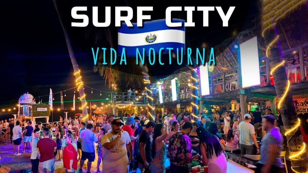 Playa y vida nocturna 1 Vida Nocturna en El Salvador 🍸🌙 Surf City Playa El Tunco
